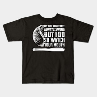 My Boy Might Not Always Swing But I Do So Watch Your Kids T-Shirt